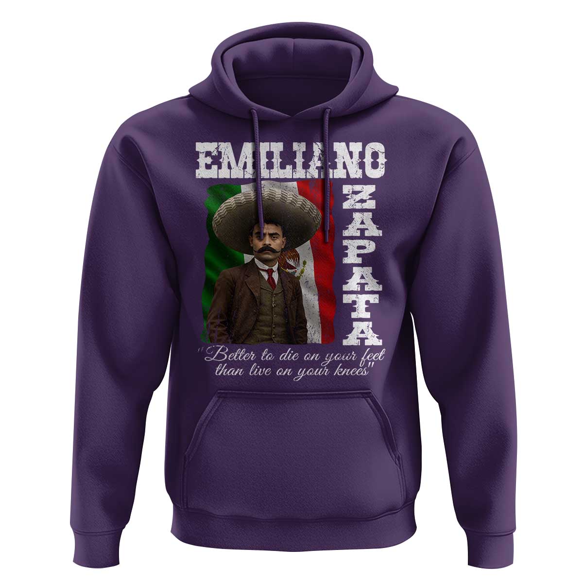 Emiliano Zapata Hoodie Better To Die On Your Feet Than Live On Your Knees Mexican Revolution - Wonder Print Shop