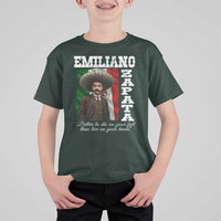 Emiliano Zapata T Shirt For Kid Better To Die On Your Feet Than Live On Your Knees Mexican Revolution - Wonder Print Shop