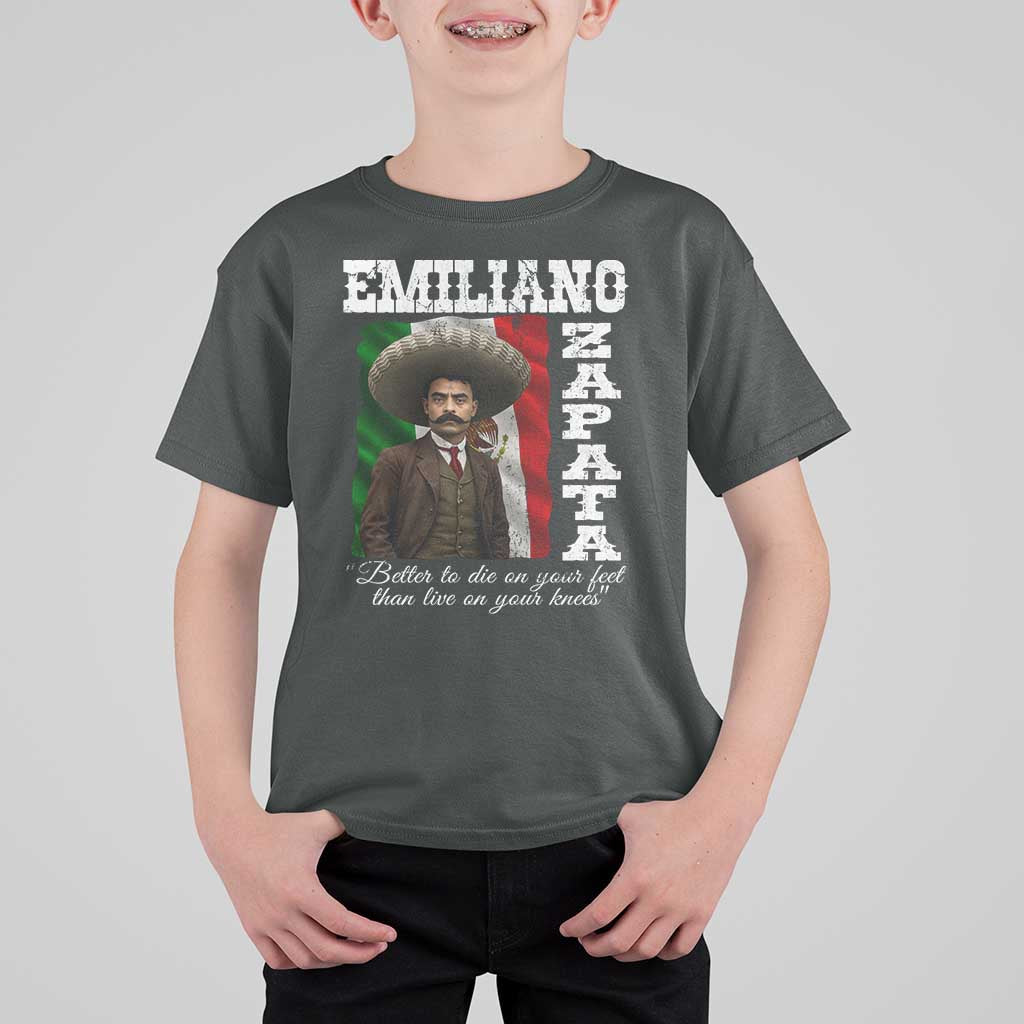 Emiliano Zapata T Shirt For Kid Better To Die On Your Feet Than Live On Your Knees Mexican Revolution - Wonder Print Shop