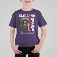 Emiliano Zapata T Shirt For Kid Better To Die On Your Feet Than Live On Your Knees Mexican Revolution - Wonder Print Shop