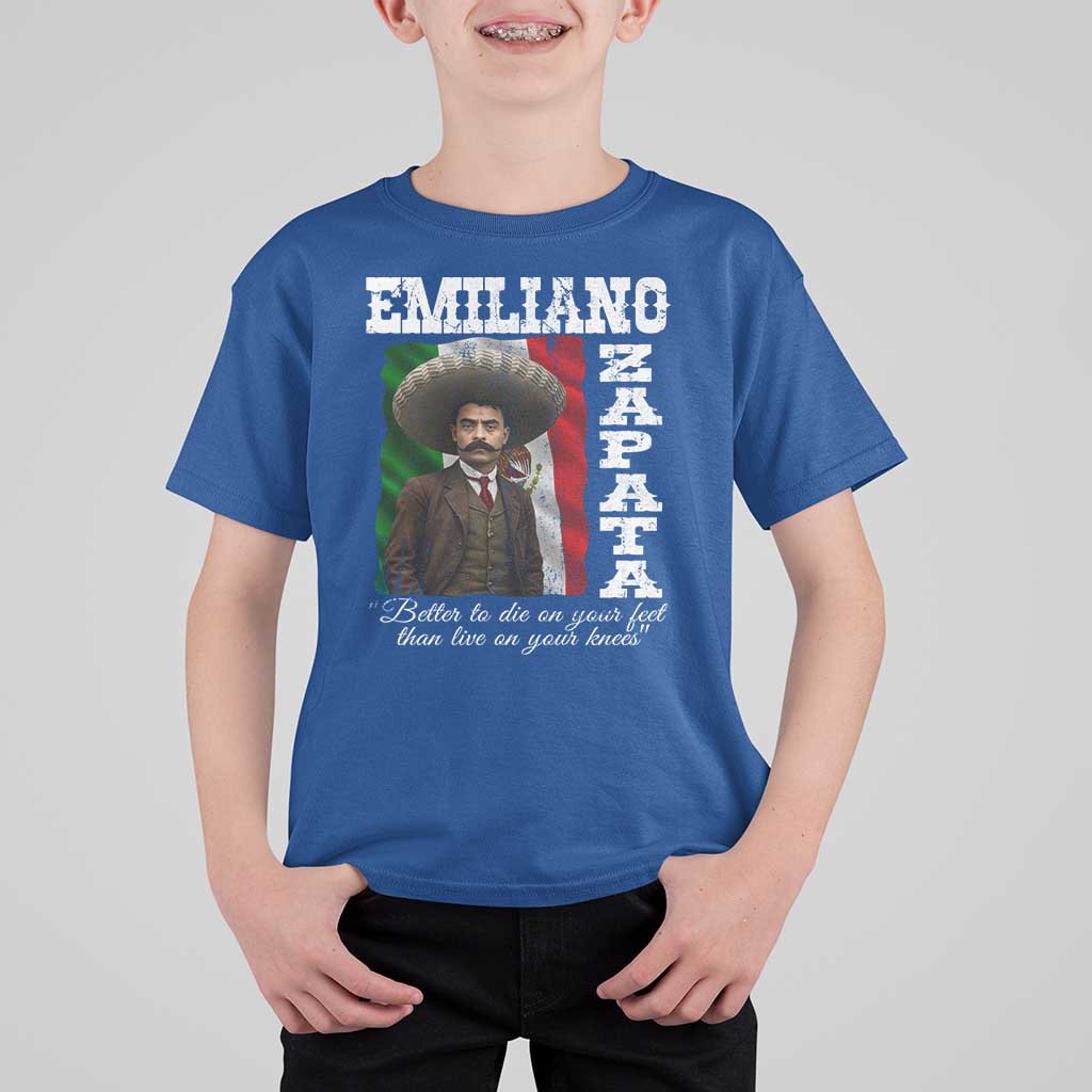 Emiliano Zapata T Shirt For Kid Better To Die On Your Feet Than Live On Your Knees Mexican Revolution - Wonder Print Shop