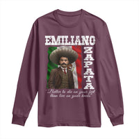 Emiliano Zapata Long Sleeve Shirt Better To Die On Your Feet Than Live On Your Knees Mexican Revolution - Wonder Print Shop