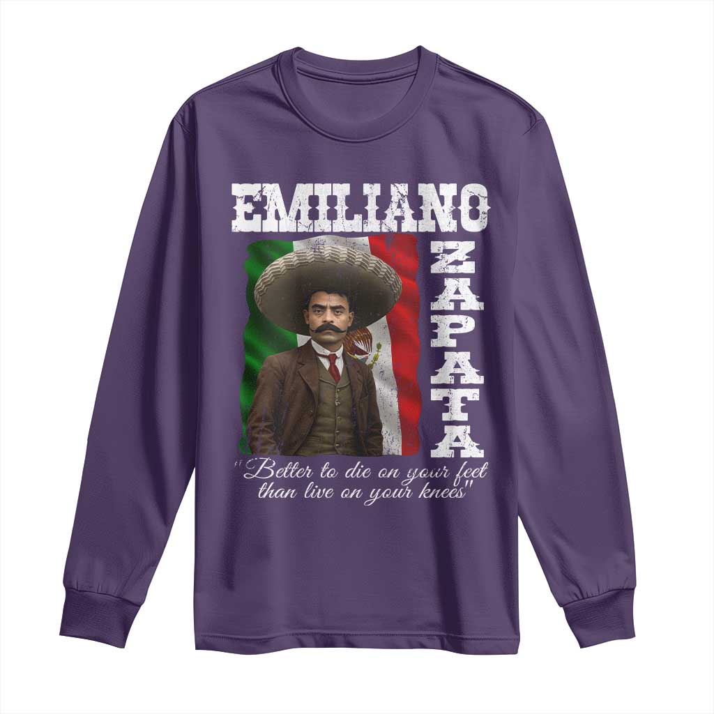Emiliano Zapata Long Sleeve Shirt Better To Die On Your Feet Than Live On Your Knees Mexican Revolution - Wonder Print Shop
