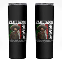 Emiliano Zapata Skinny Tumbler Better To Die On Your Feet Than Live On Your Knees Mexican Revolution - Wonder Print Shop