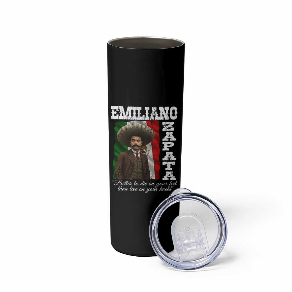 Emiliano Zapata Skinny Tumbler Better To Die On Your Feet Than Live On Your Knees Mexican Revolution - Wonder Print Shop