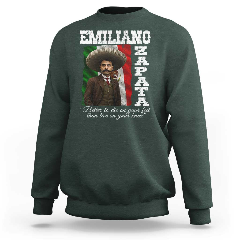 Emiliano Zapata Sweatshirt Better To Die On Your Feet Than Live On Your Knees Mexican Revolution - Wonder Print Shop