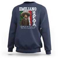 Emiliano Zapata Sweatshirt Better To Die On Your Feet Than Live On Your Knees Mexican Revolution - Wonder Print Shop