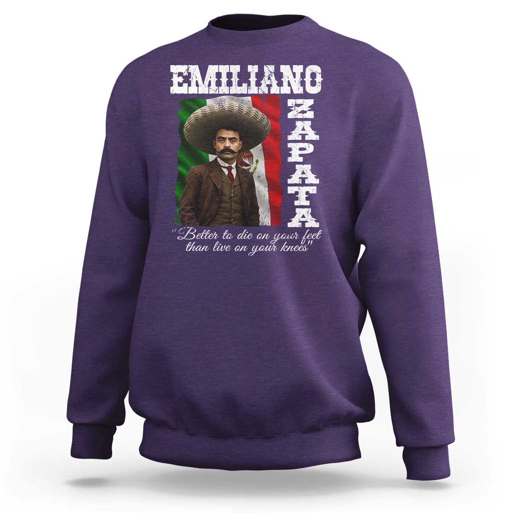 Emiliano Zapata Sweatshirt Better To Die On Your Feet Than Live On Your Knees Mexican Revolution - Wonder Print Shop