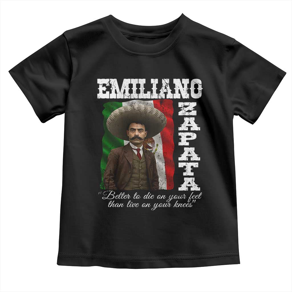 Emiliano Zapata Toddler T Shirt Better To Die On Your Feet Than Live On Your Knees Mexican Revolution - Wonder Print Shop