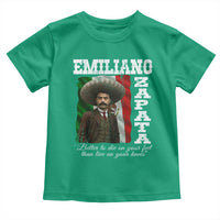 Emiliano Zapata Toddler T Shirt Better To Die On Your Feet Than Live On Your Knees Mexican Revolution - Wonder Print Shop