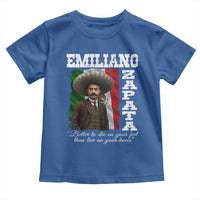 Emiliano Zapata Toddler T Shirt Better To Die On Your Feet Than Live On Your Knees Mexican Revolution - Wonder Print Shop