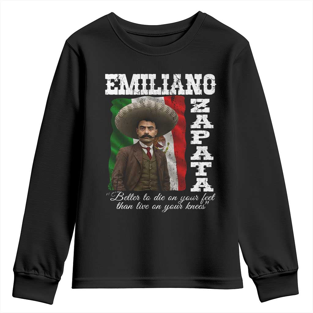 Emiliano Zapata Youth Sweatshirt Better To Die On Your Feet Than Live On Your Knees Mexican Revolution - Wonder Print Shop