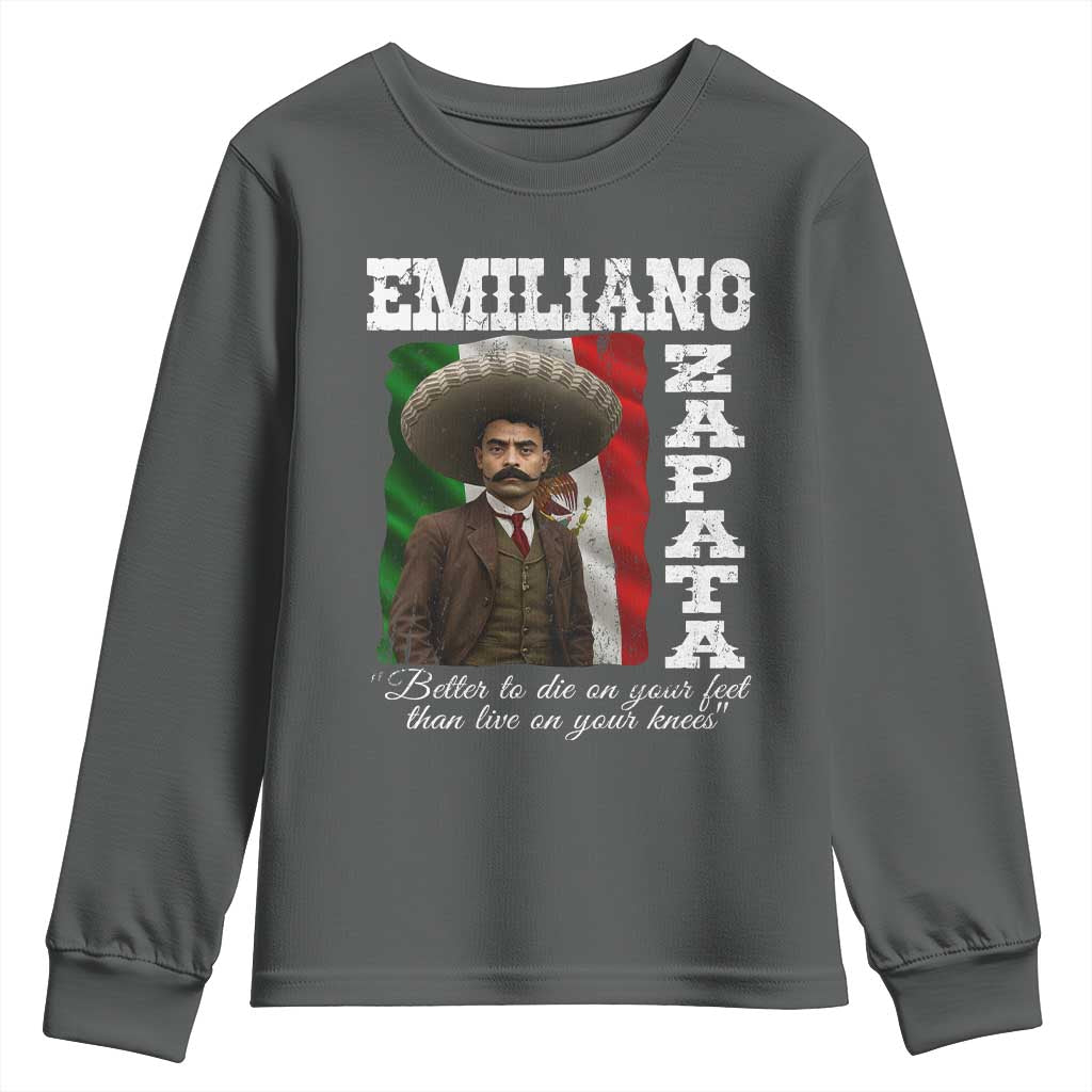 Emiliano Zapata Youth Sweatshirt Better To Die On Your Feet Than Live On Your Knees Mexican Revolution - Wonder Print Shop