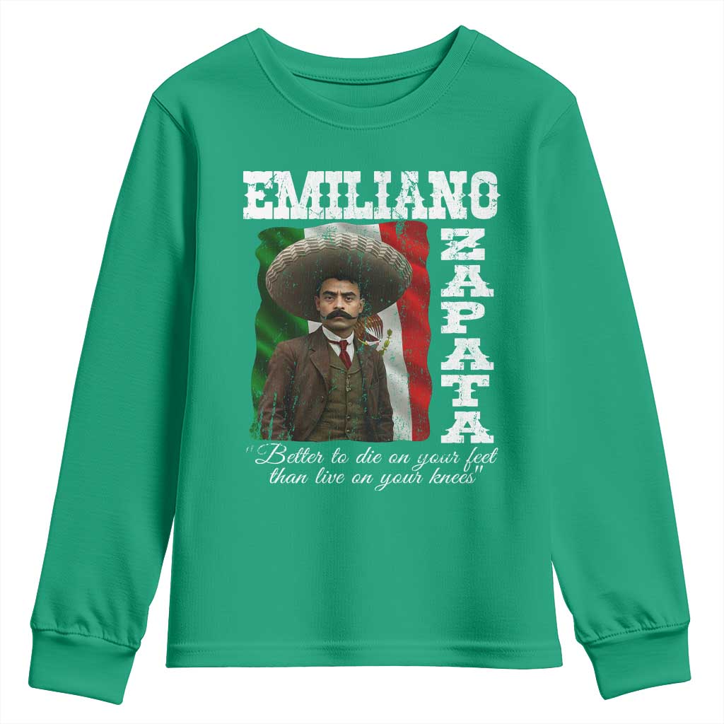 Emiliano Zapata Youth Sweatshirt Better To Die On Your Feet Than Live On Your Knees Mexican Revolution - Wonder Print Shop
