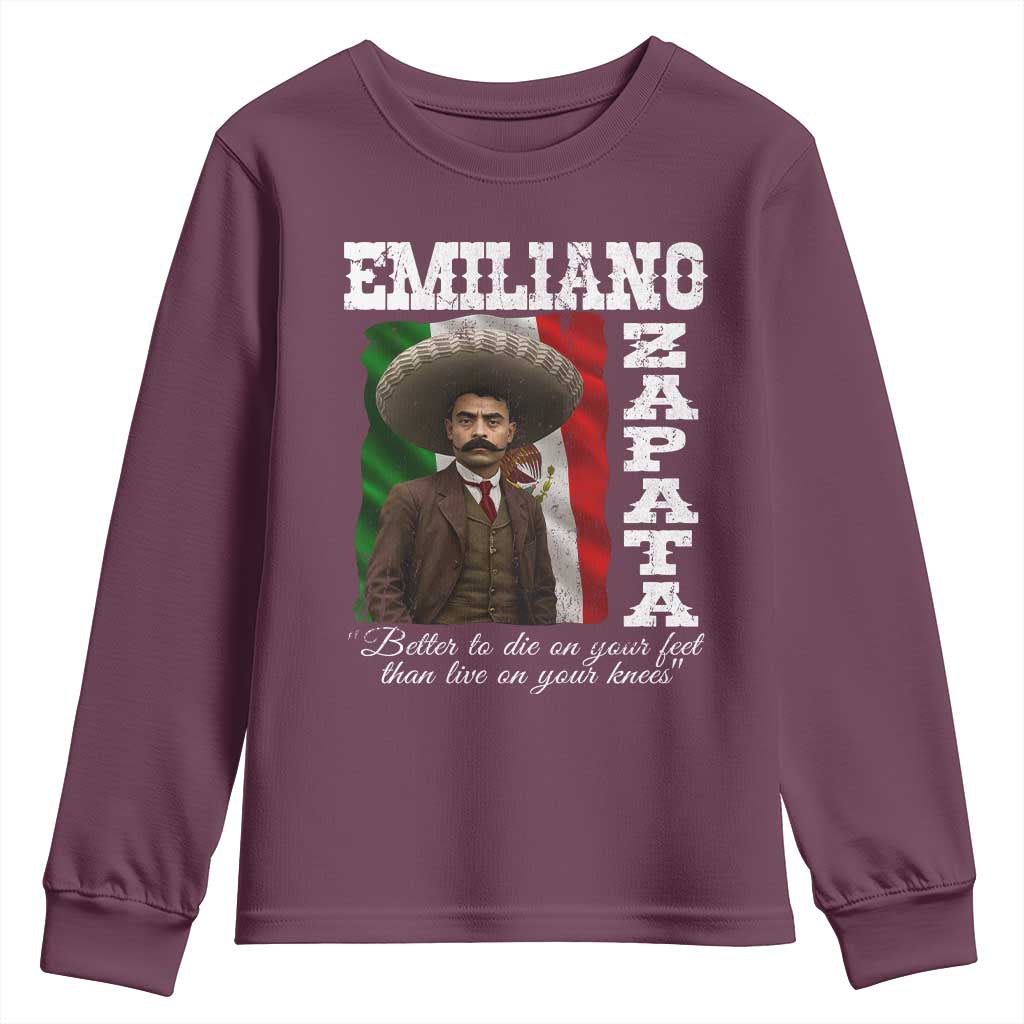 Emiliano Zapata Youth Sweatshirt Better To Die On Your Feet Than Live On Your Knees Mexican Revolution - Wonder Print Shop