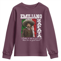 Emiliano Zapata Youth Sweatshirt Better To Die On Your Feet Than Live On Your Knees Mexican Revolution - Wonder Print Shop
