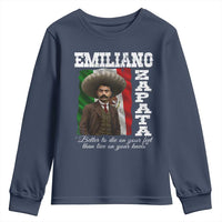 Emiliano Zapata Youth Sweatshirt Better To Die On Your Feet Than Live On Your Knees Mexican Revolution - Wonder Print Shop