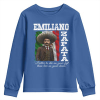 Emiliano Zapata Youth Sweatshirt Better To Die On Your Feet Than Live On Your Knees Mexican Revolution - Wonder Print Shop