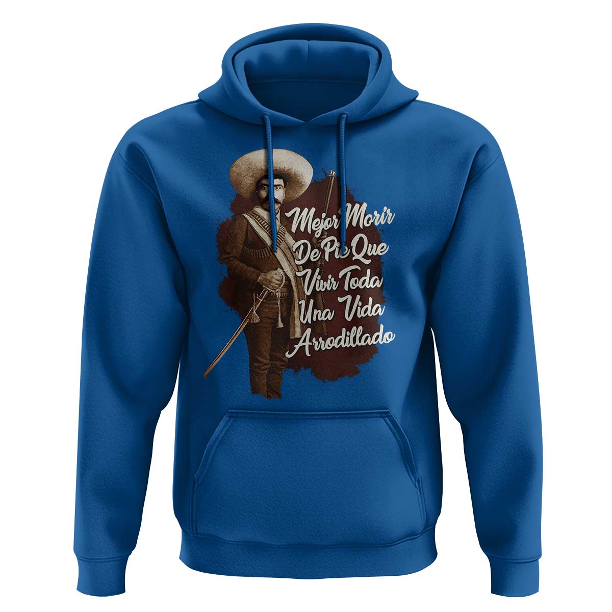 Emiliano Zapata Hoodie Mejor Morir De Pie Que Vivir Toda Una Vida Arrodillado - Wonder Print Shop