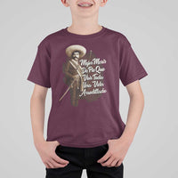Emiliano Zapata T Shirt For Kid Mejor Morir De Pie Que Vivir Toda Una Vida Arrodillado - Wonder Print Shop