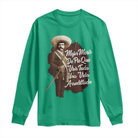 Emiliano Zapata Long Sleeve Shirt Mejor Morir De Pie Que Vivir Toda Una Vida Arrodillado - Wonder Print Shop