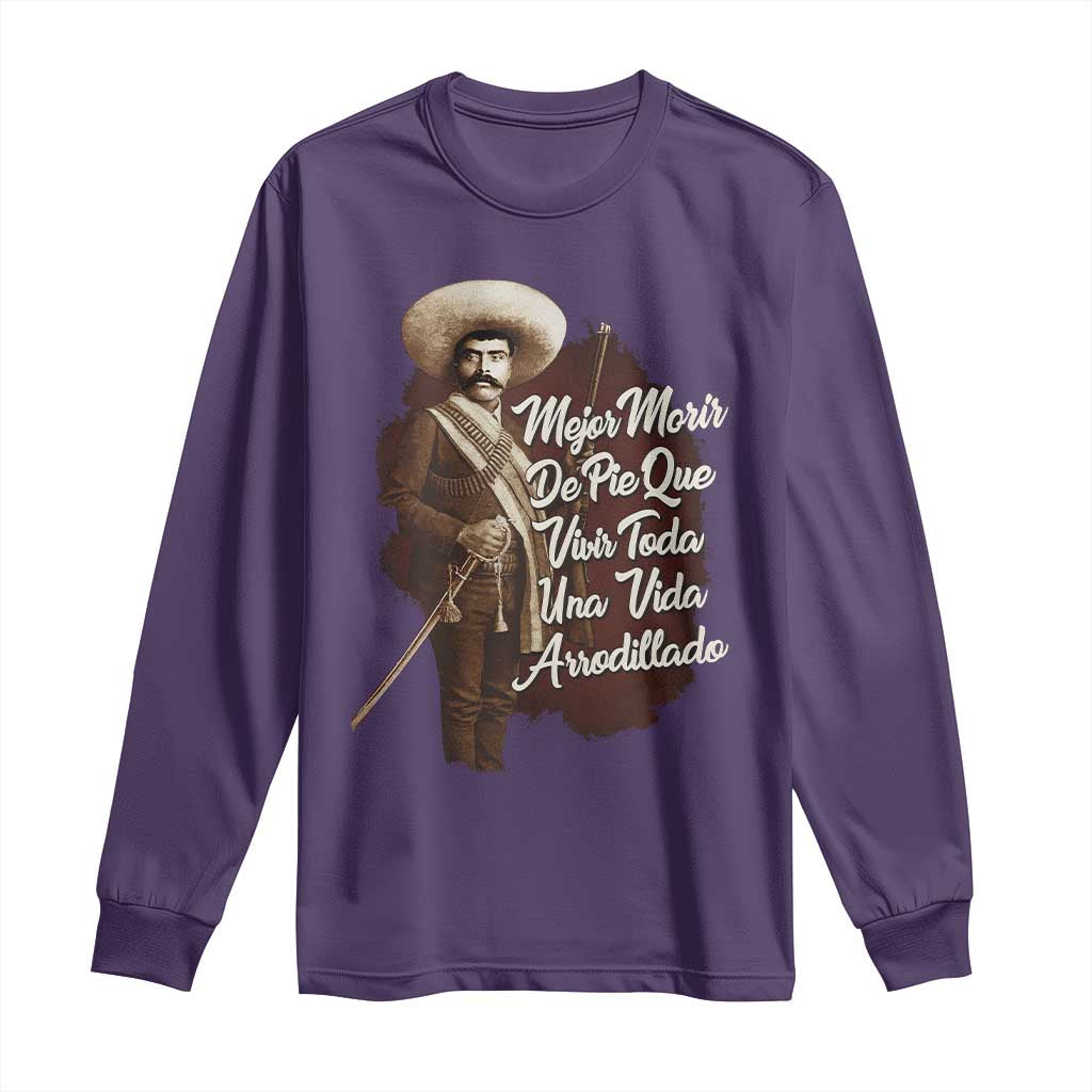 Emiliano Zapata Long Sleeve Shirt Mejor Morir De Pie Que Vivir Toda Una Vida Arrodillado - Wonder Print Shop
