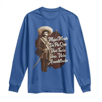 Emiliano Zapata Long Sleeve Shirt Mejor Morir De Pie Que Vivir Toda Una Vida Arrodillado - Wonder Print Shop