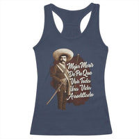 Emiliano Zapata Racerback Tank Top Mejor Morir De Pie Que Vivir Toda Una Vida Arrodillado - Wonder Print Shop