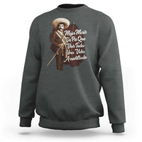 Emiliano Zapata Sweatshirt Mejor Morir De Pie Que Vivir Toda Una Vida Arrodillado - Wonder Print Shop