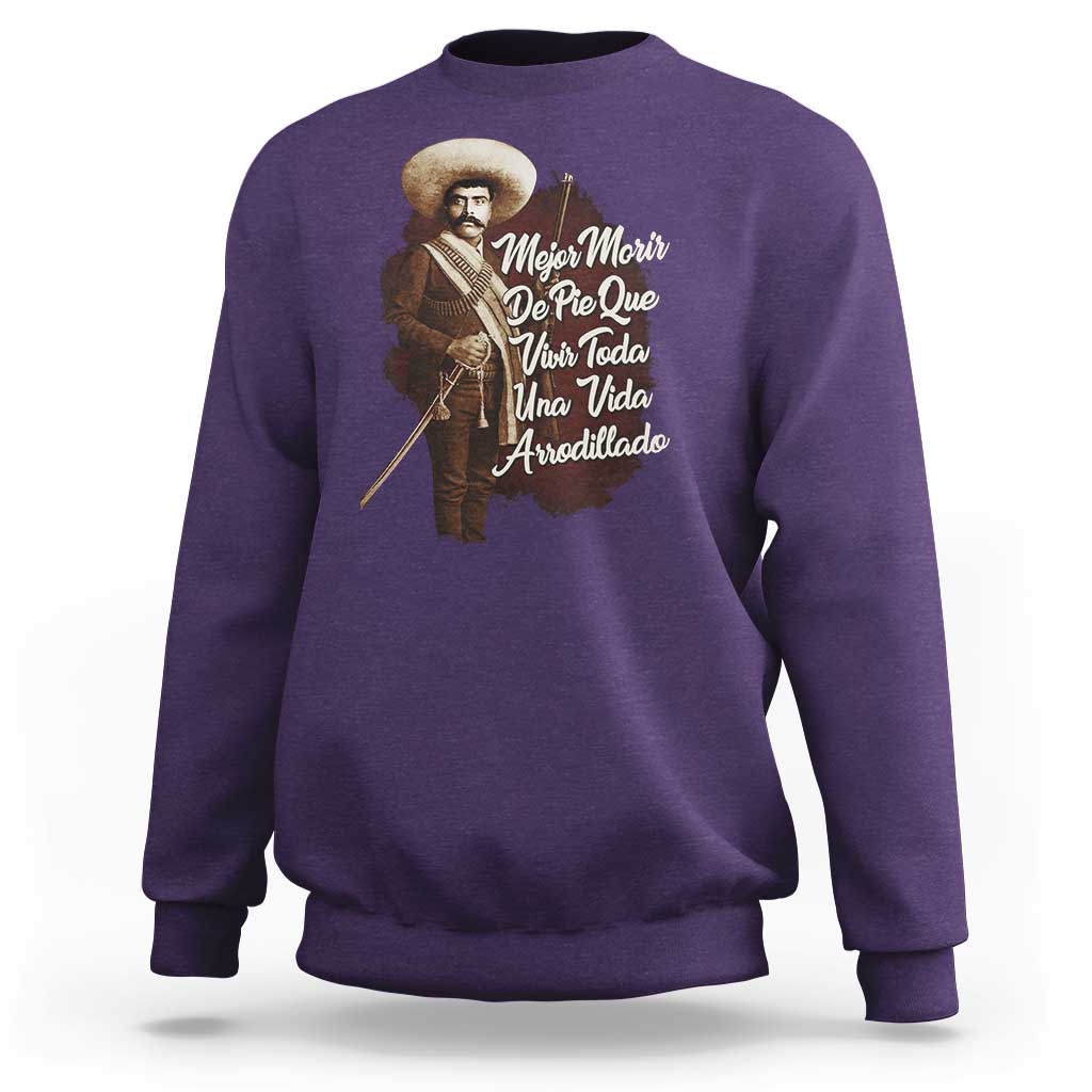 Emiliano Zapata Sweatshirt Mejor Morir De Pie Que Vivir Toda Una Vida Arrodillado - Wonder Print Shop