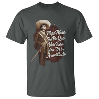 Emiliano Zapata T Shirt Mejor Morir De Pie Que Vivir Toda Una Vida Arrodillado - Wonder Print Shop