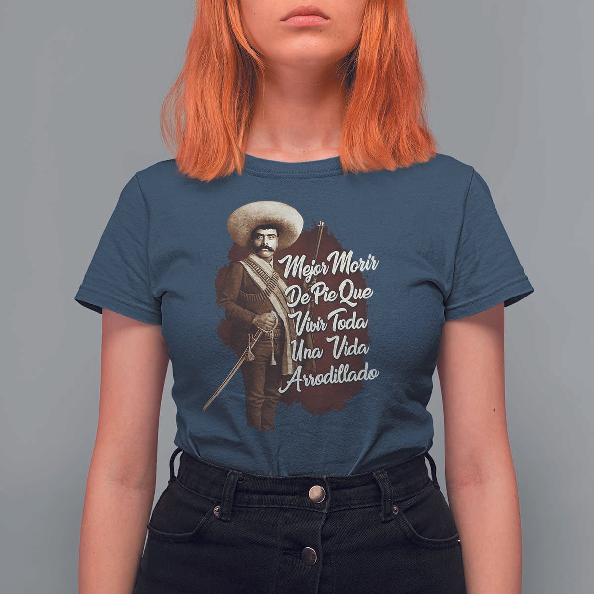 Emiliano Zapata T Shirt For Women Mejor Morir De Pie Que Vivir Toda Una Vida Arrodillado - Wonder Print Shop