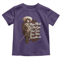 Emiliano Zapata Toddler T Shirt Mejor Morir De Pie Que Vivir Toda Una Vida Arrodillado - Wonder Print Shop