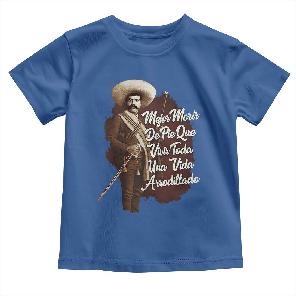 Emiliano Zapata Toddler T Shirt Mejor Morir De Pie Que Vivir Toda Una Vida Arrodillado - Wonder Print Shop