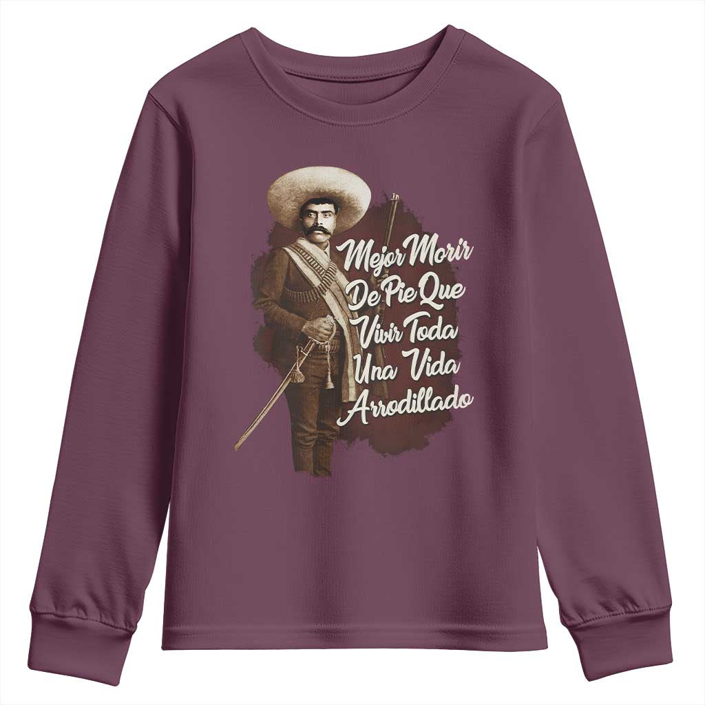 Emiliano Zapata Youth Sweatshirt Mejor Morir De Pie Que Vivir Toda Una Vida Arrodillado - Wonder Print Shop