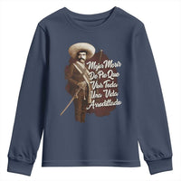 Emiliano Zapata Youth Sweatshirt Mejor Morir De Pie Que Vivir Toda Una Vida Arrodillado - Wonder Print Shop