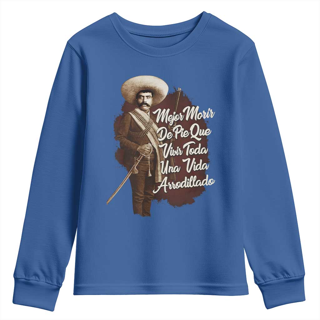 Emiliano Zapata Youth Sweatshirt Mejor Morir De Pie Que Vivir Toda Una Vida Arrodillado - Wonder Print Shop
