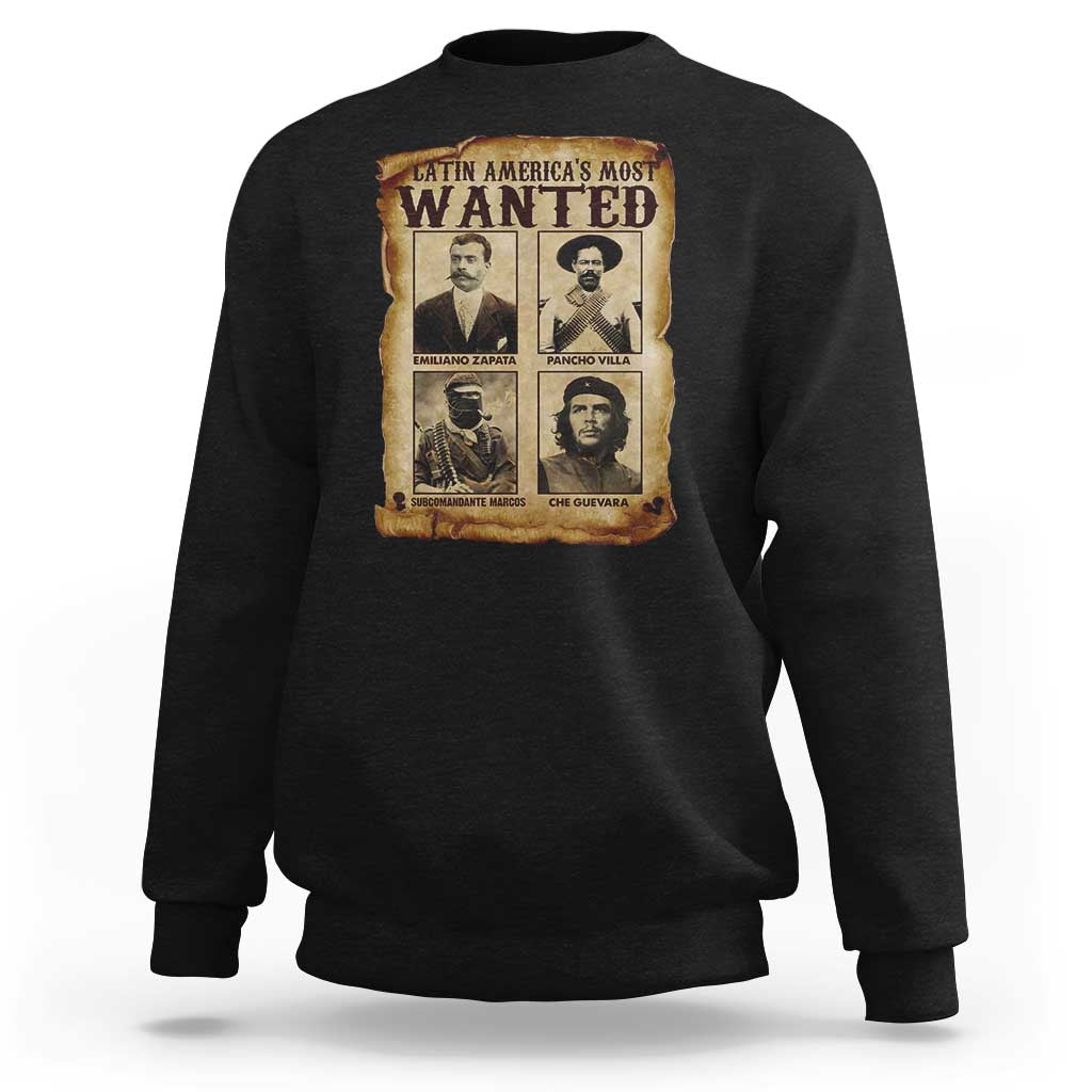 Latin America's Most Wanted Revolution Latino Hispanic Heritage Sweatshirt Wanted Sign - Wonder Print Shop