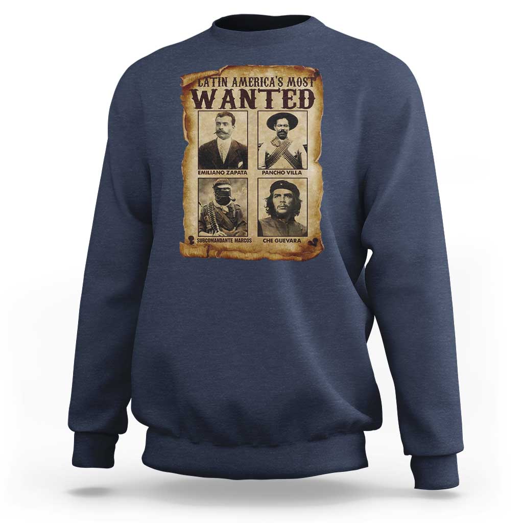 Latin America's Most Wanted Revolution Latino Hispanic Heritage Sweatshirt Wanted Sign - Wonder Print Shop