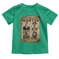 Latin America's Most Wanted Revolution Latino Hispanic Heritage Toddler T Shirt Wanted Sign - Wonder Print Shop