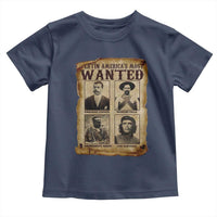 Latin America's Most Wanted Revolution Latino Hispanic Heritage Toddler T Shirt Wanted Sign - Wonder Print Shop