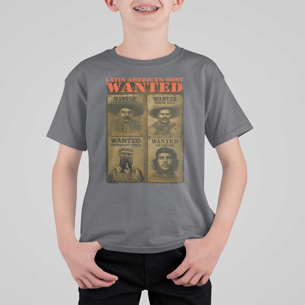 Latin America's Most Wanted T Shirt For Kid Mexican Revolution Latino Hispanic Heritage - Wonder Print Shop