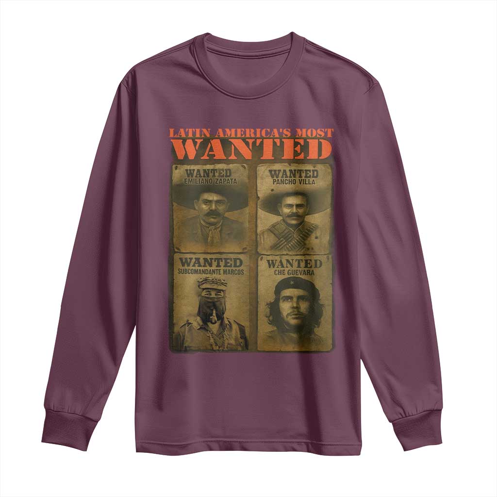 Latin America's Most Wanted Long Sleeve Shirt Mexican Revolution Latino Hispanic Heritage - Wonder Print Shop
