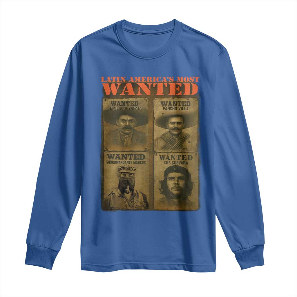 Latin America's Most Wanted Long Sleeve Shirt Mexican Revolution Latino Hispanic Heritage - Wonder Print Shop