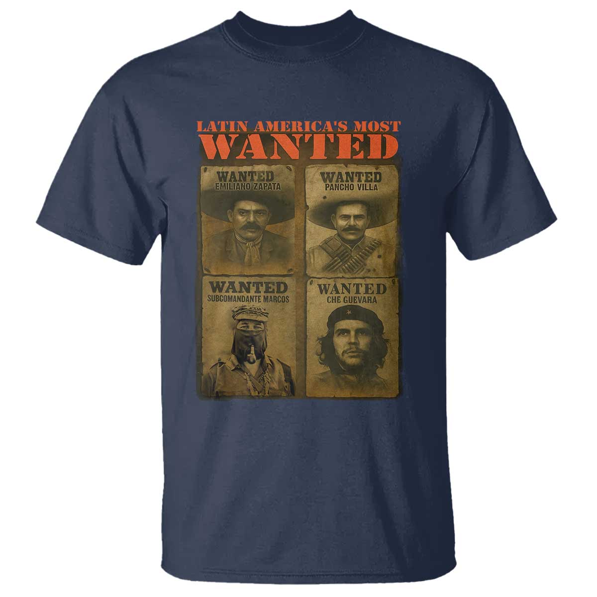 Latin America's Most Wanted T Shirt Mexican Revolution Latino Hispanic Heritage - Wonder Print Shop