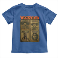 Latin America's Most Wanted Toddler T Shirt Mexican Revolution Latino Hispanic Heritage - Wonder Print Shop