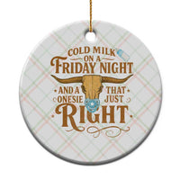 Funny Cold Milk On A Friday Night And A Onesie That Fits Just Right Ceramic Ornament Longhorn Cow Skull - Wonder Print Shop