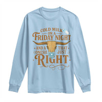 Funny Cold Milk On A Friday Night And A Onesie That Fits Just Right Long Sleeve Shirt Longhorn Cow Skull - Wonder Print Shop