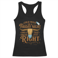 Funny Cold Milk On A Friday Night And A Onesie That Fits Just Right Racerback Tank Top Longhorn Cow Skull - Wonder Print Shop