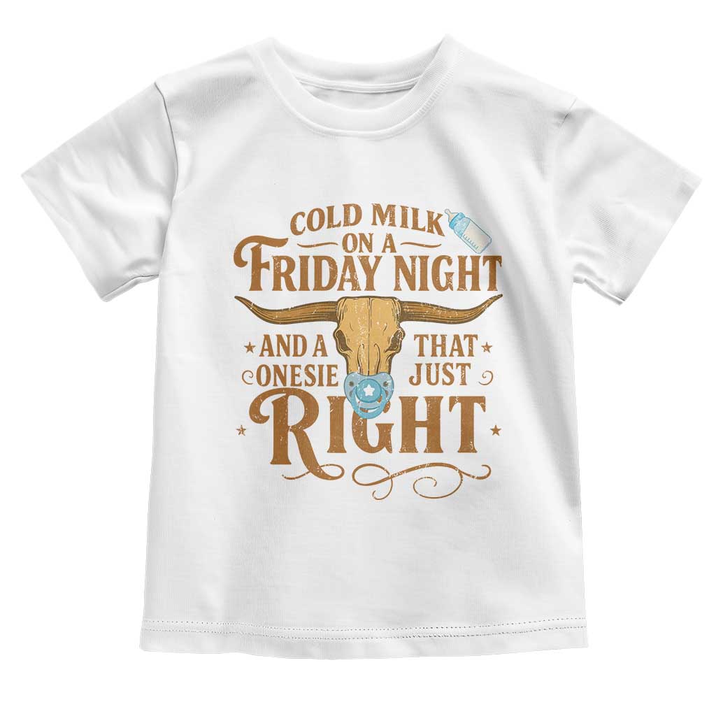 Funny Cold Milk On A Friday Night And A Onesie That Fits Just Right Toddler T Shirt Longhorn Cow Skull - Wonder Print Shop
